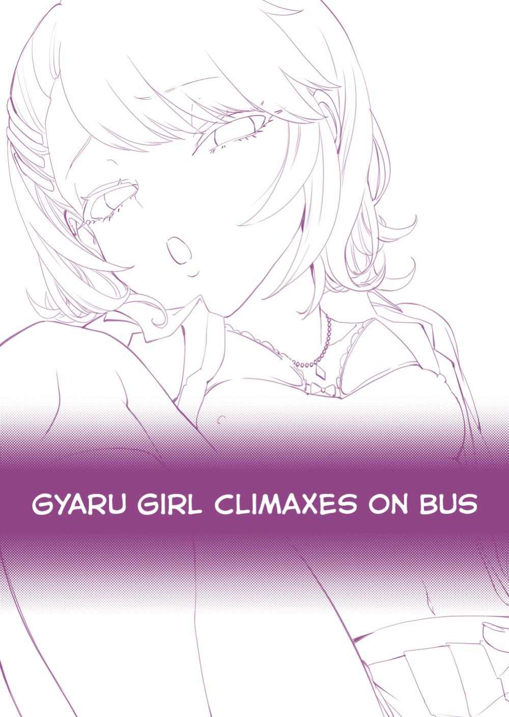 [Bonhoban (Bon Ho)] Galko wa Bus de Zecchouchuu | Gyaru Girl Climaxes on Bus [Lean CR Scans]
