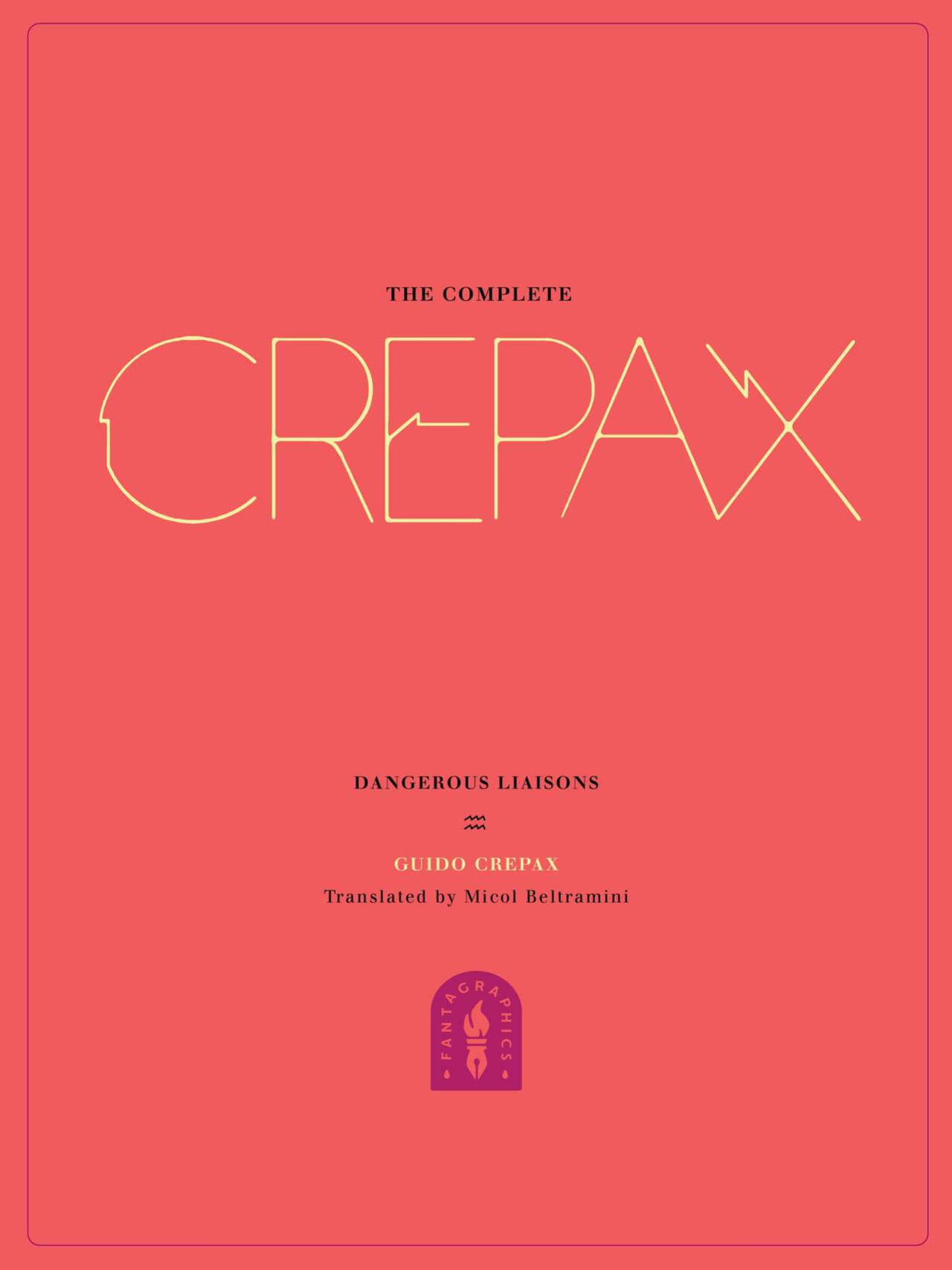 [Guido Crepax] The Complete Crepax #06 - Dangerous Liaisons (digital-Empire)