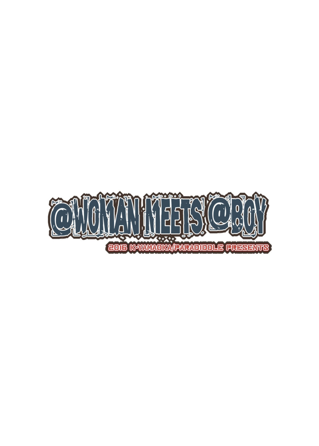 [Paradiddle (Yamaoka Koutetsurou)] @woman meets @boy