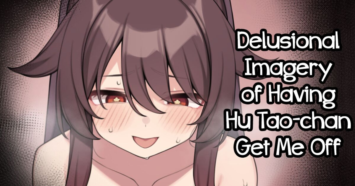 [Moo] Hu Tao-chan ga Ikasete Kureru Mousou E | Delusional Imagery of Having Hu Tao-chan Get Me Off (Genshin Impact) [Mesugaki]