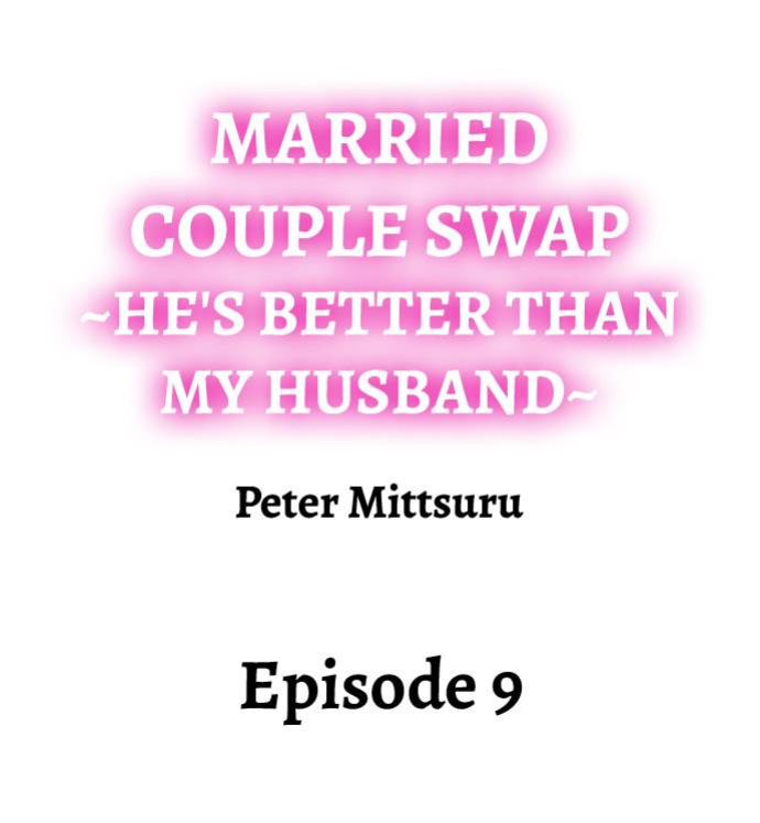[Peter Mittsuru] Married Couple Swap: He’s Better Than My Husband (Ch.1-20)