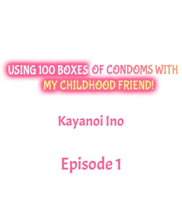 [Kayanoi Ino] Using 100 Boxes of Condoms With My Childhood Friend! (Complete)