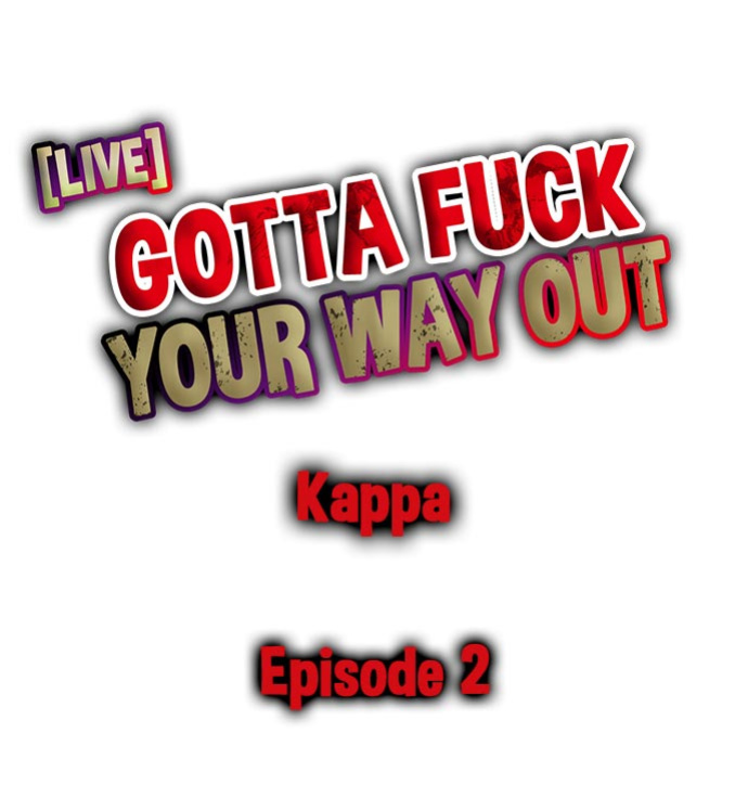 [Kappa] Gotta Fuck Your Way Out (Complete)