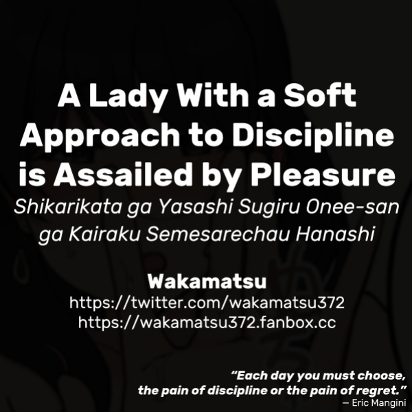 [Wakamatsu] Shikarikata ga Yasashi Sugiru Onee-san ga Kairaku Semesarechau Hanashi | A Lady With a Soft Approach to Discipline is Assailed by Pleasure