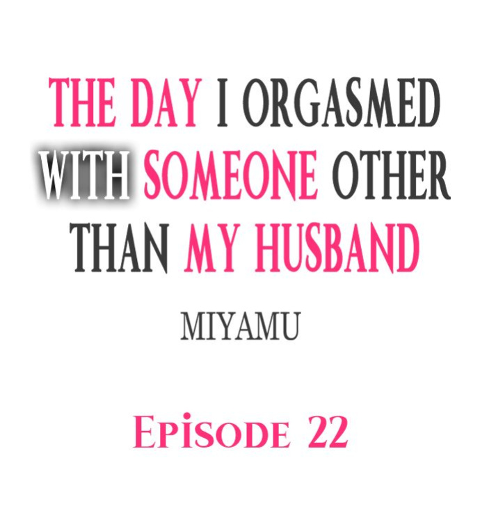 [Miyamu] The Day I Orgasmed With Someone Other Than My Husband (Complete)