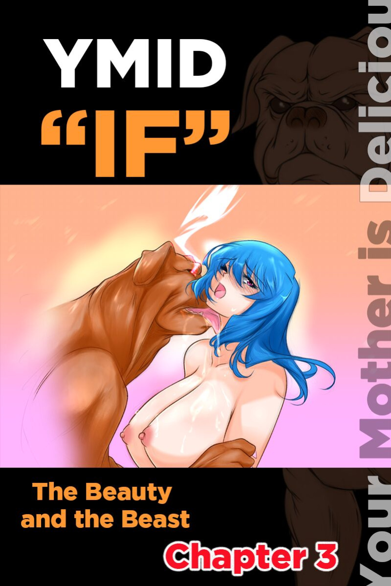 Your Mother is Delicious IF -The Beauty and The Beast 3-