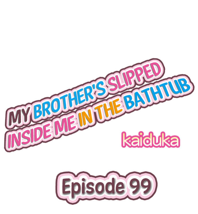 [Kaiduka] My Brother’s Slipped Inside Me in The Bathtub (Ch.1-99)