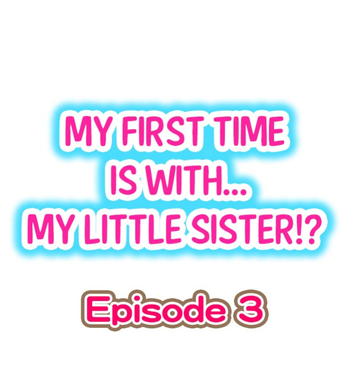 [Porori] Hatsuecchi no Aite wa... Imouto! My First Time is with.... My Little Sister ! (Ch.01-90)