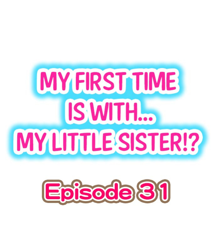 [Porori] Hatsuecchi no Aite wa... Imouto! My First Time is with.... My Little Sister ! (Ch.01-90)