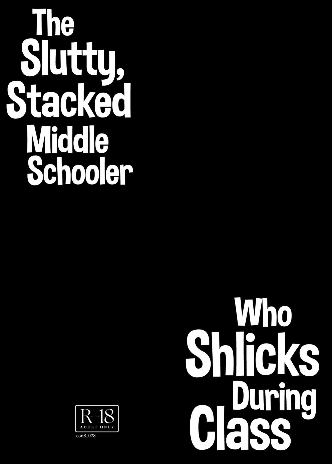 [condiment moderately (Maeshima Ryou)] Dosukebe Kyonyuu JC ga Kounai Onanie Suru Hanashi | The Slutty, Stacked Middle-Schooler Who Shlicks During Class [Sloppy Seconds]