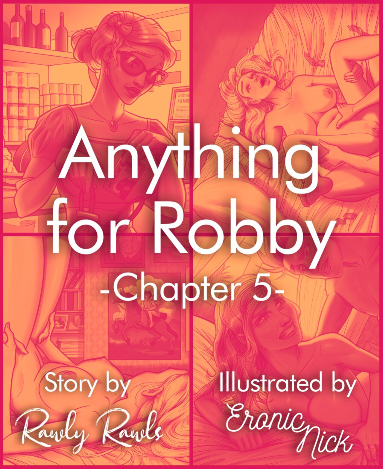 [NickEronic, RawlyRawls] Anything For Robby 1 to 7