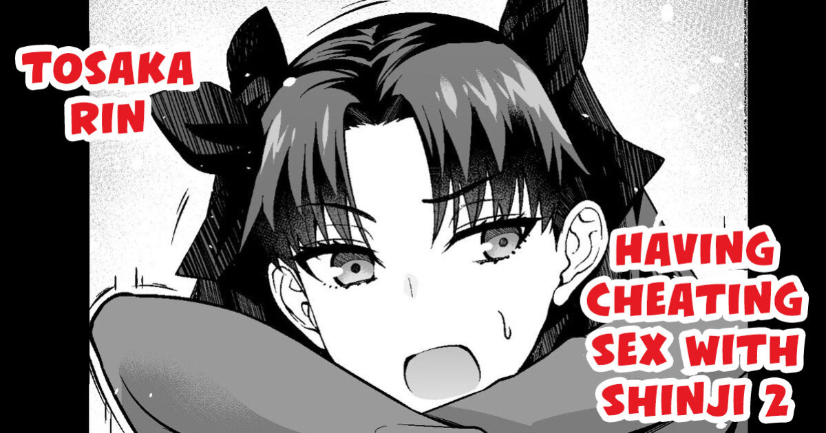 [Ankoman] Tosaka Rin, Shinji to Uwaki Sex 2 (Fate/stay night) {Hennojin}