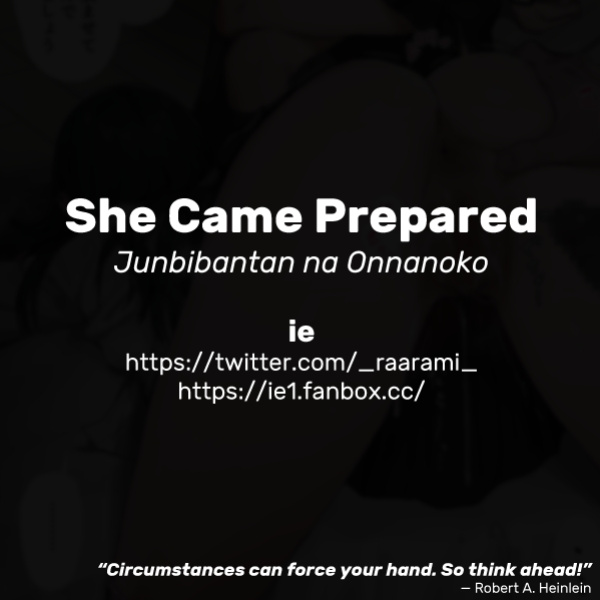 [ie] Junbibantan na Onnanoko | She Came Prepared
