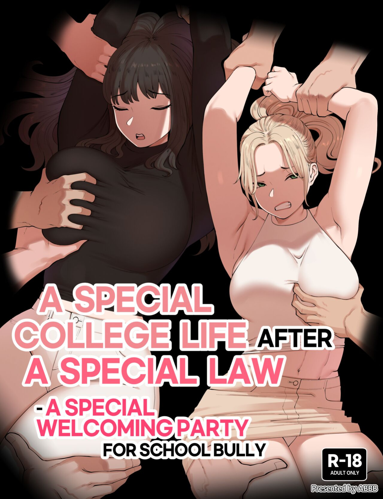 [ABBB] A Special college life after a special law - A Special welcoming party for school bully