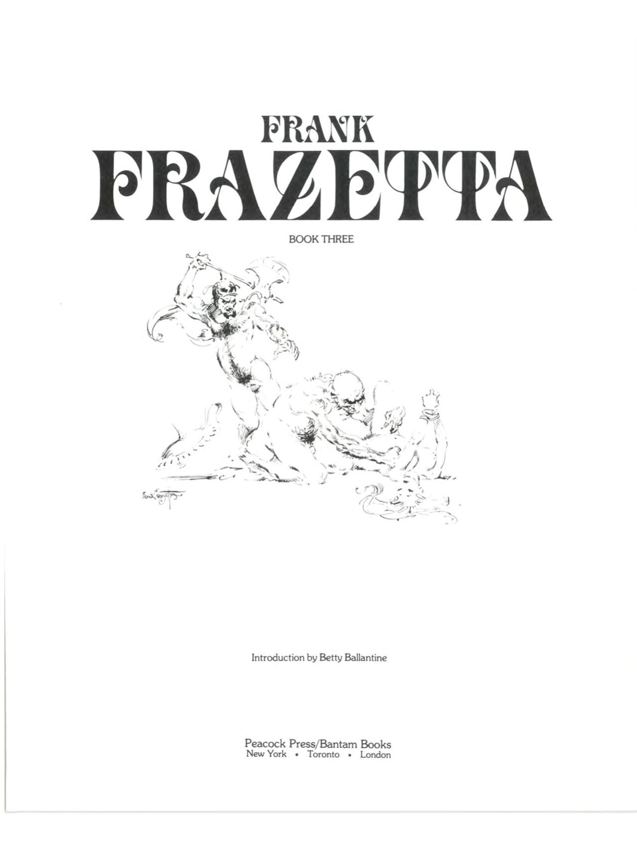 [Frank Frazetta] The Fantastic Art of Frank Frazetta - 1, 2 and 3 [Engish]