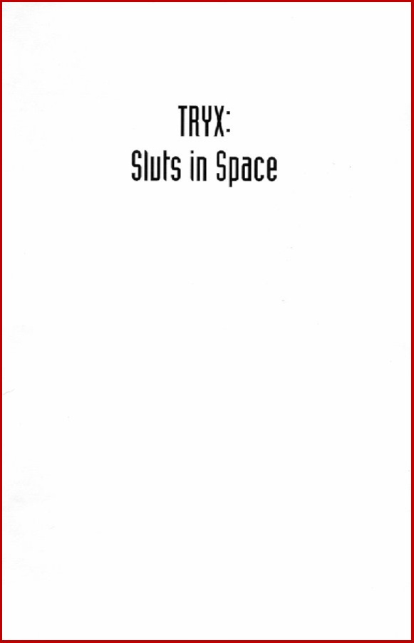 [Matt Howarth] Tryx - Sluts in Space