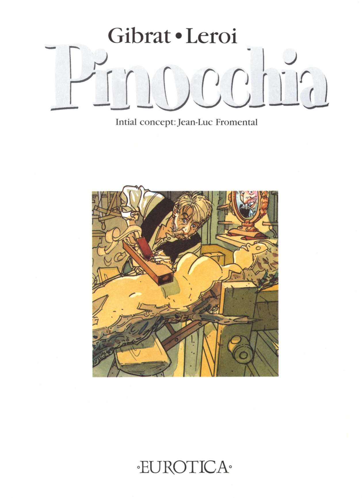 [Jean-Pierre Gibrat, Francis Leroi] Pinocchia