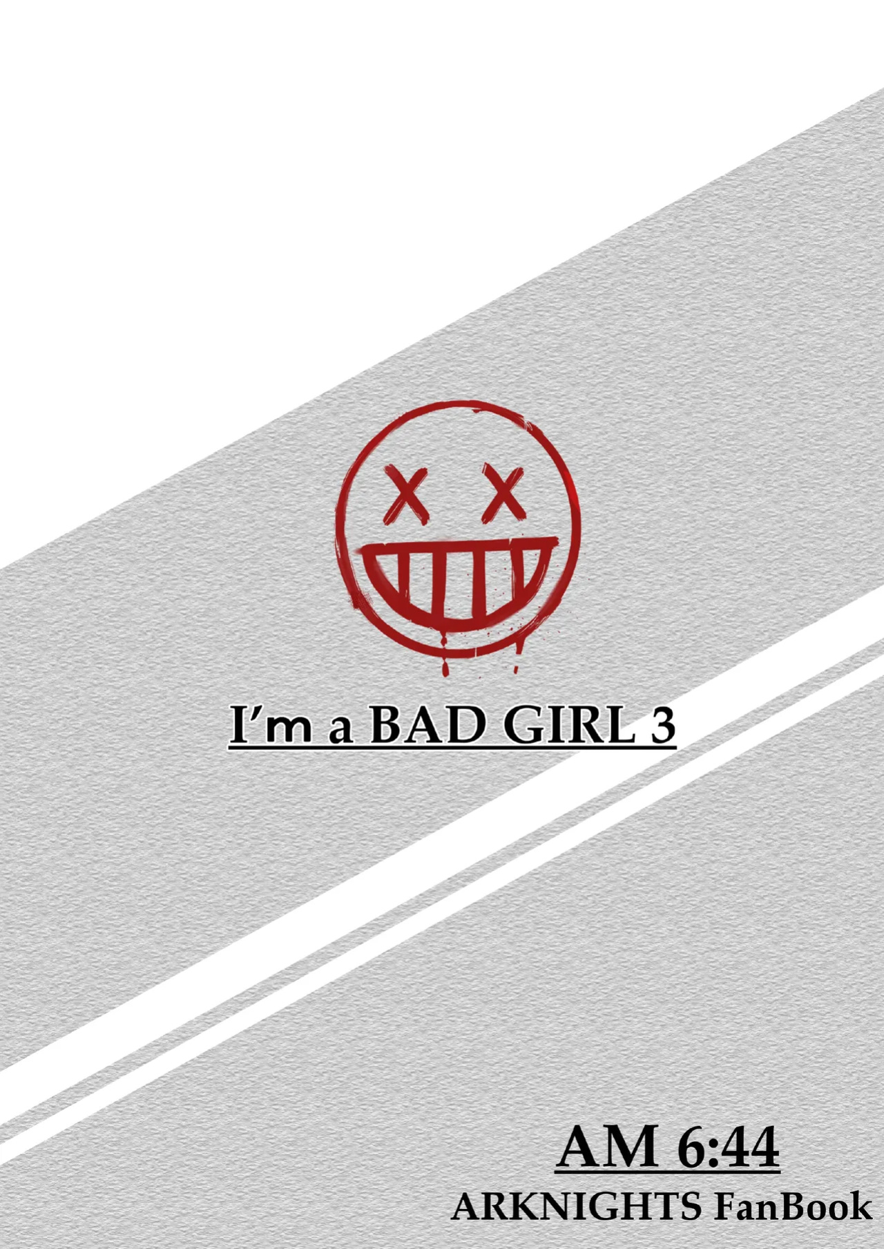[AM6:44 (akasabi)] I'm a BAD GIRL 3 (Arknights) [DKKMD Translations]