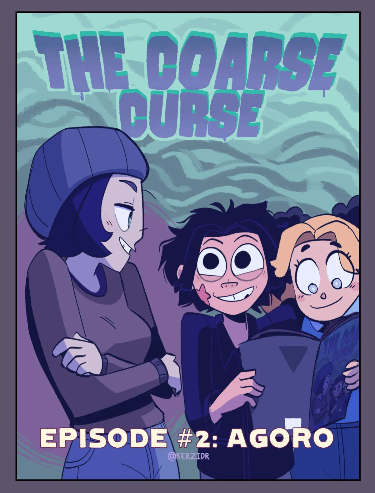 [Kerzid] The Coarse Curse Episode 2: AGORO (Complete)