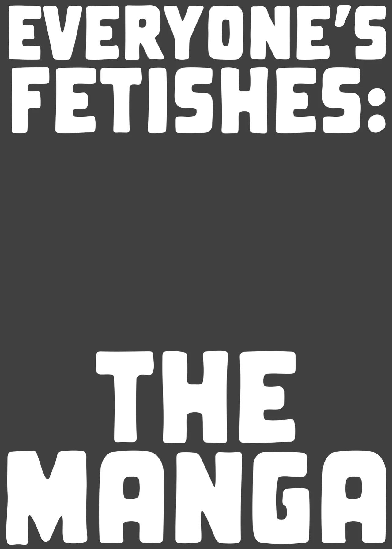 [Nunnu] Minna no Seiheki Manga | Everyone's Fetishes: The Manga [Xzosk]