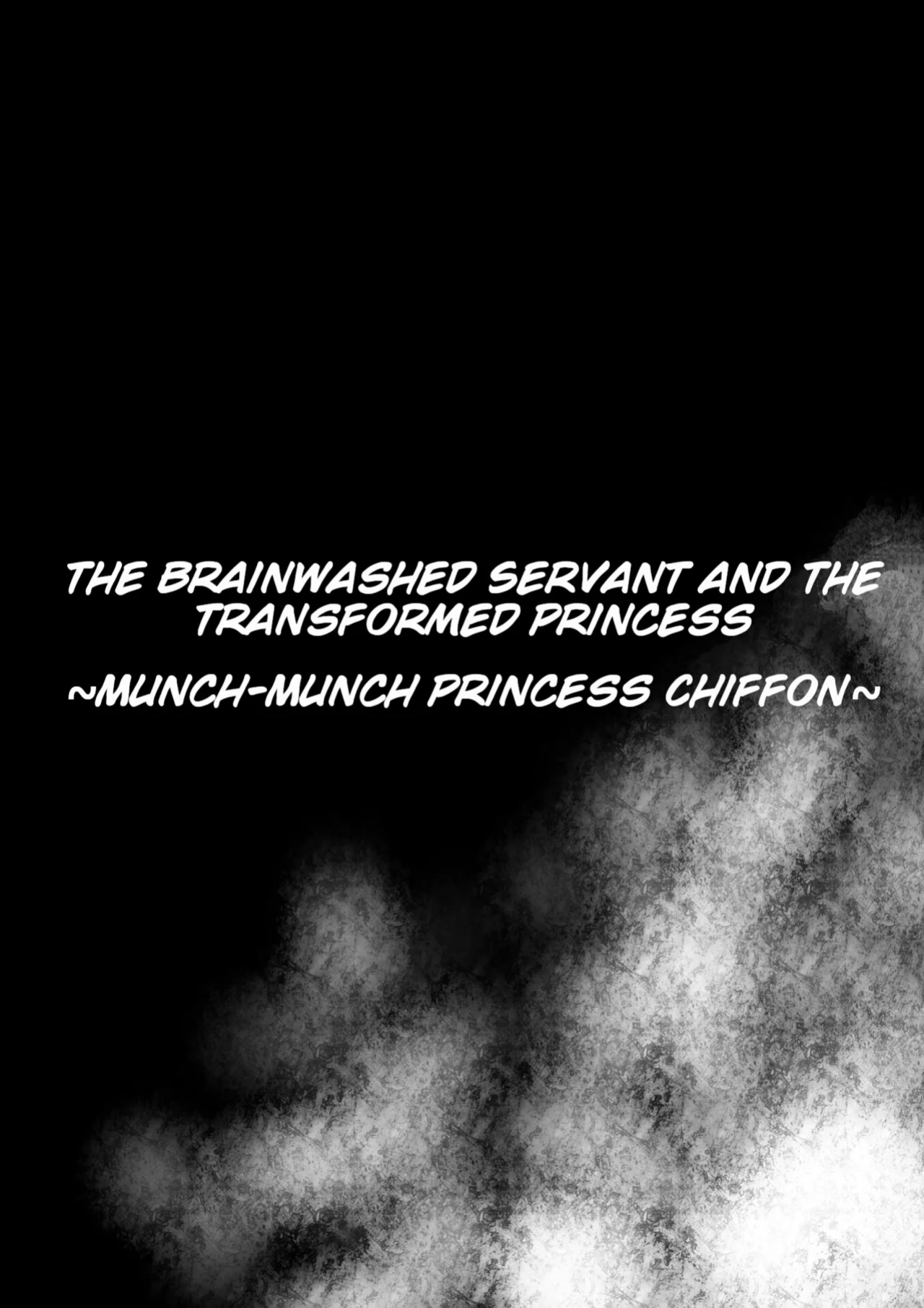 [Sekki Kettle Jidai (Sekki Kettle)] Sennou Juurin Sareshi Juusha to Henbou Seshi Matanomi Hime ~Mogu Mogu Chiffon Hime~ | The Brainwashed Servant and the Transformed Princess ~Munch Munch Princess Chiffon~