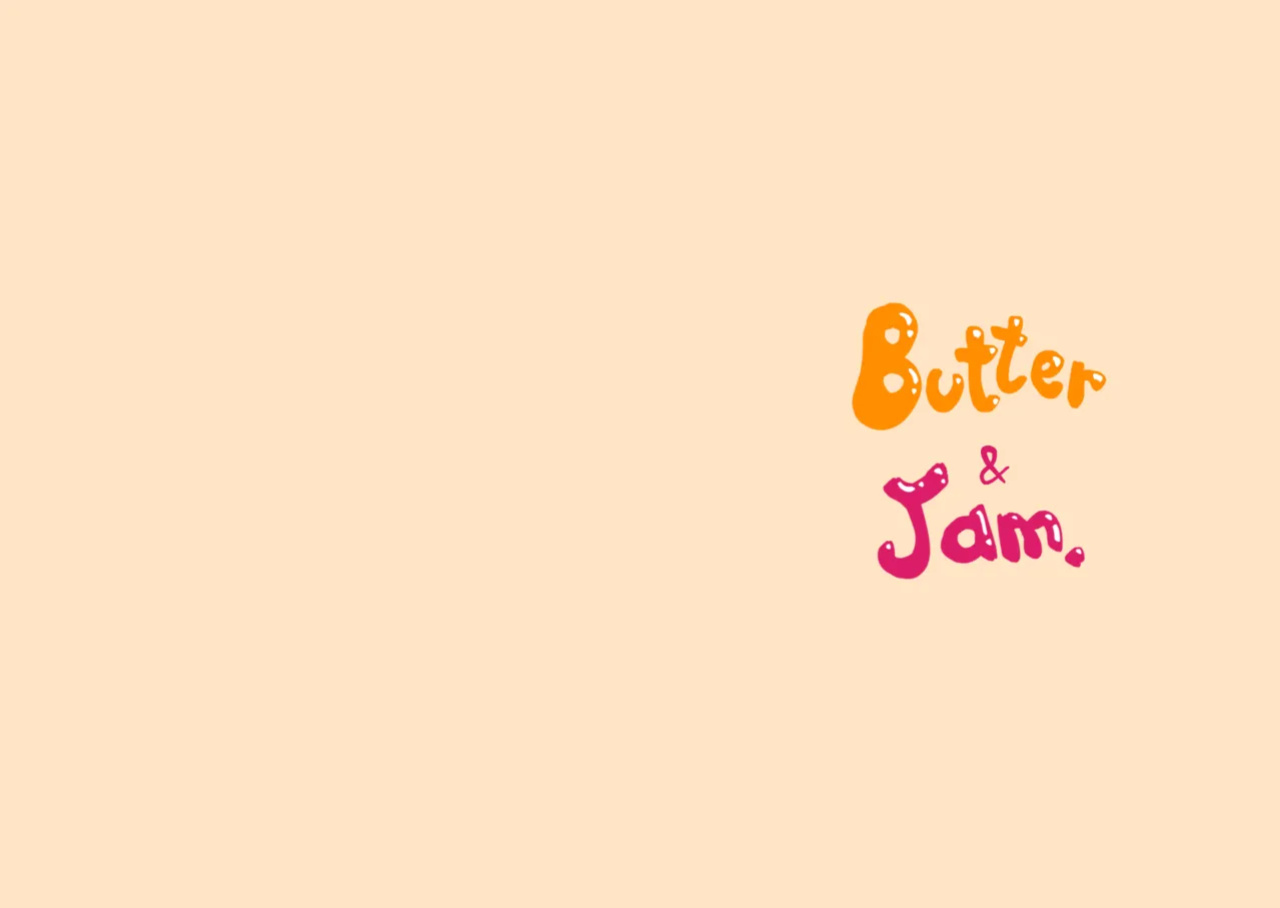 [HeavyHeavyCream] Butter and Jam