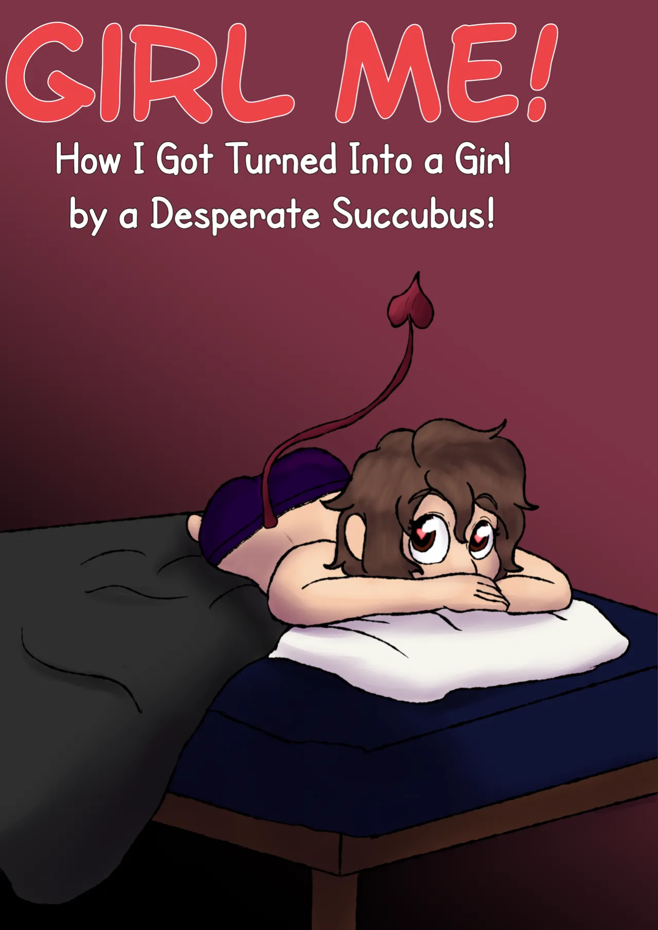 [LariUmbreon] Girl Me! How I Got Turned Into a Girl by a Desperate Succubus!