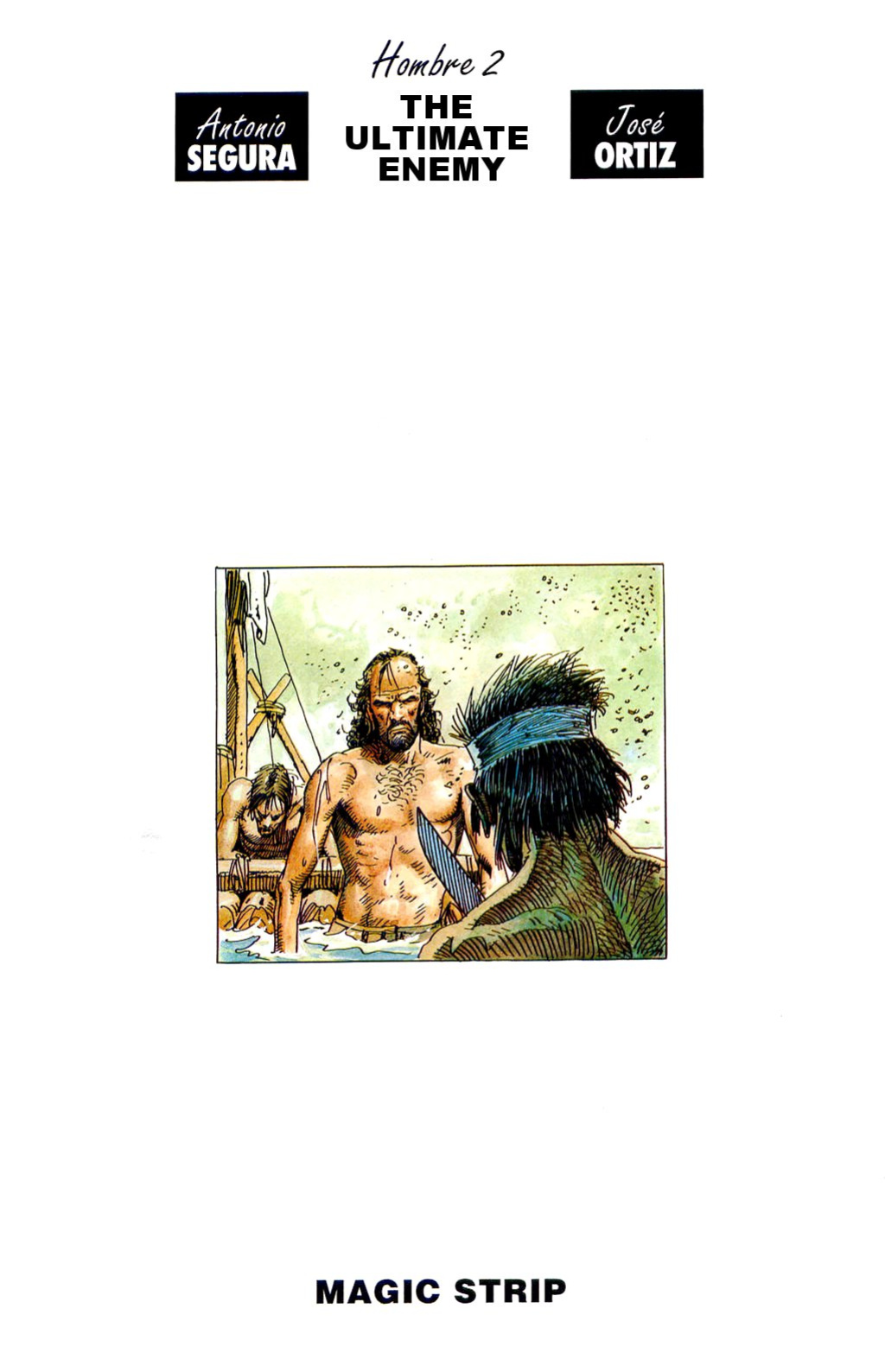 [Jose Ortiz + Antonio Segura] Hombre - Volume #02: The Ultimate Enemy (ENG)