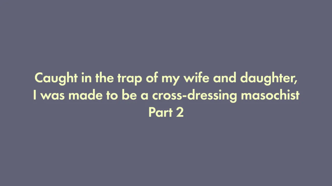 [Naya (Papermania)] I was trapped by my wife and daughter and turned into a cross-dressing masochist 2