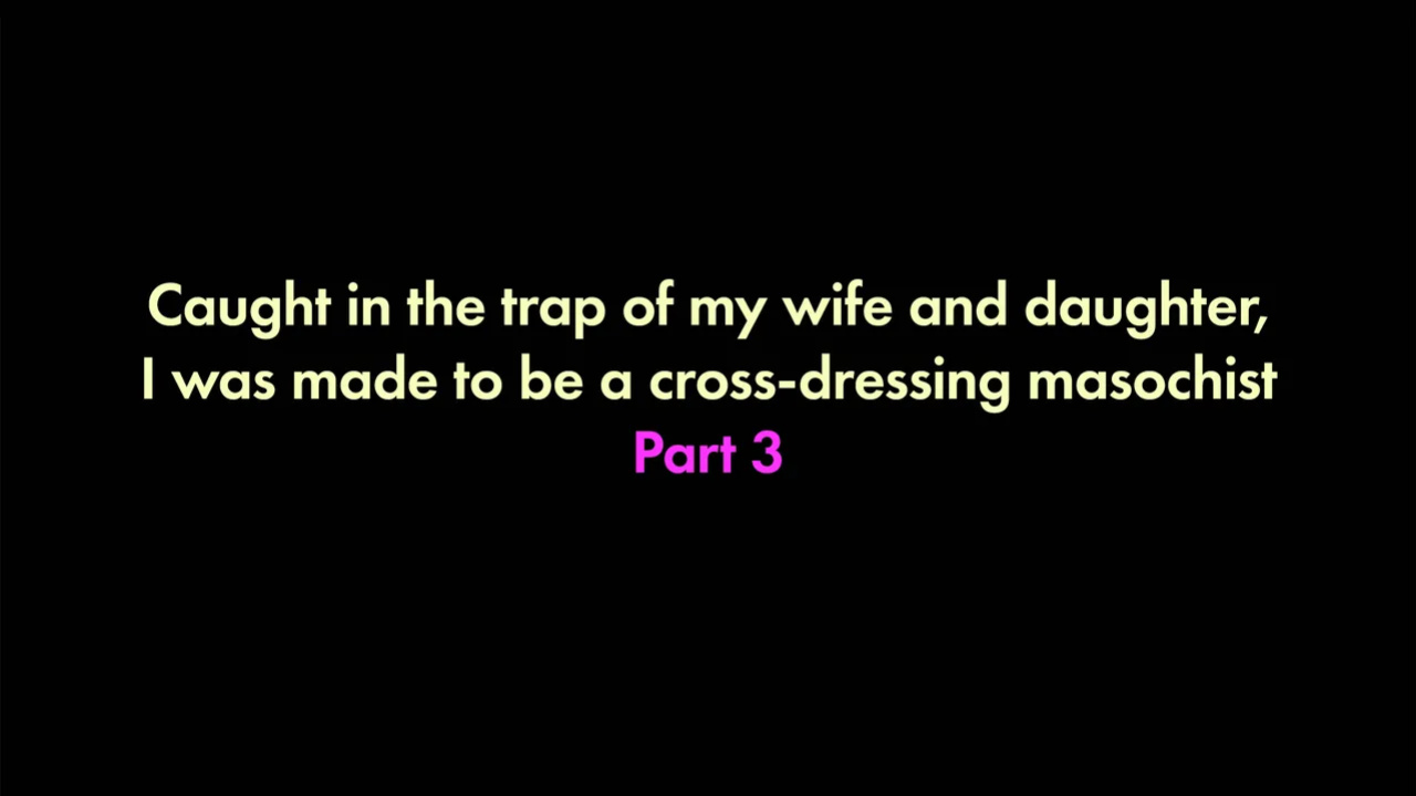 [Naya (Papermania)] I was trapped by my wife and daughter and turned into a cross-dressing masochist 3