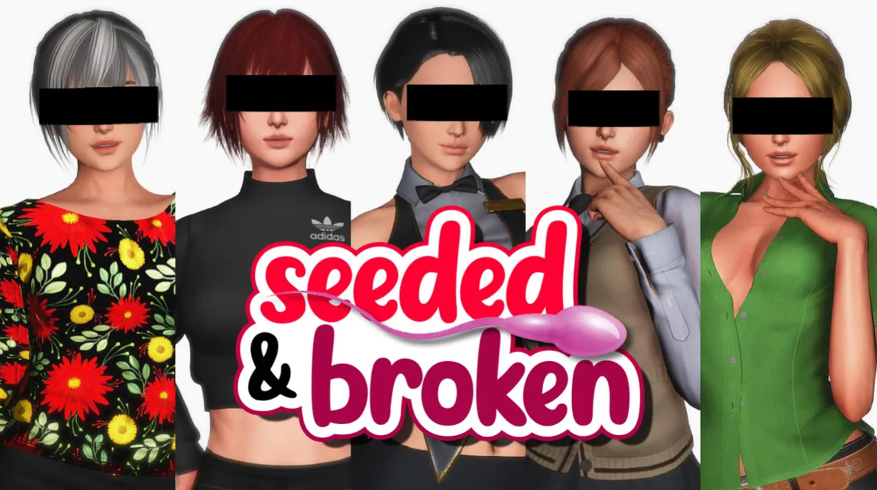 Seeded & Broken (ongoing)