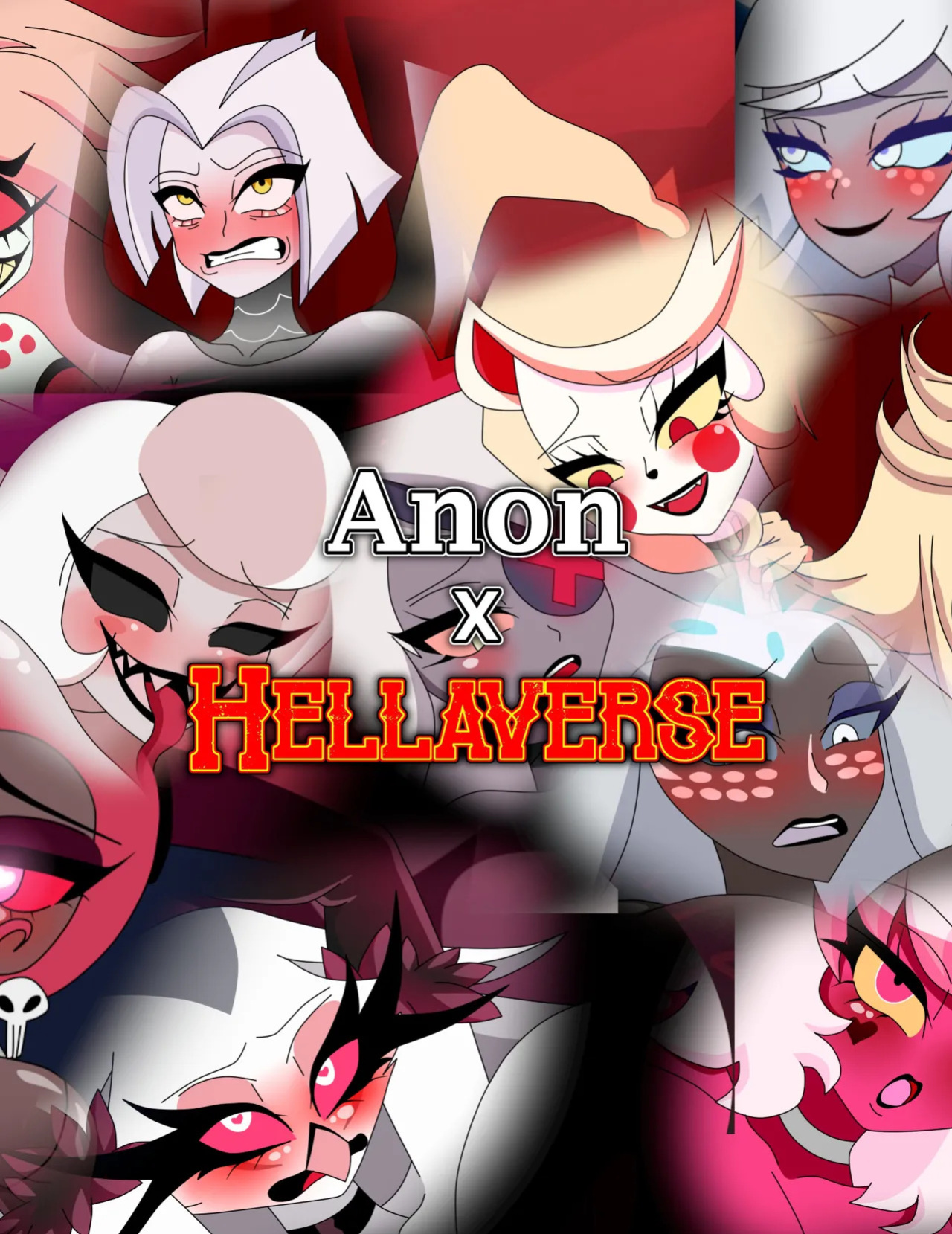 [Xml Xrossover] Anon X Hellaverse (Ongoing)