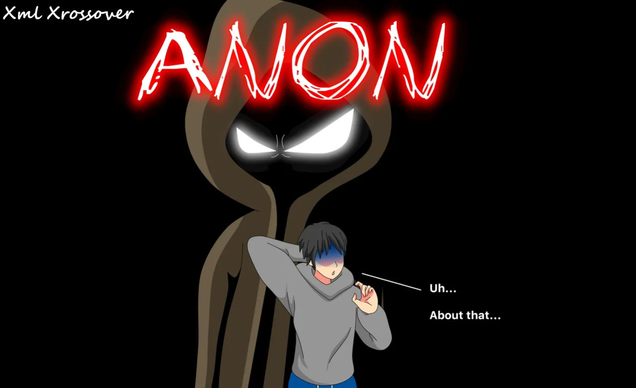 [Xml Xrossover] Anon X Hellaverse (Ongoing)