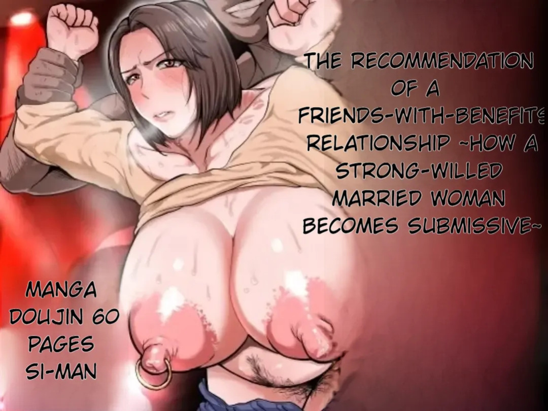 [NF-Freak (Si-man)] The Recommendation of a Friends-With-Benefits Relationship ~ How a Strong-Willed Married Woman Becomes Submissive~