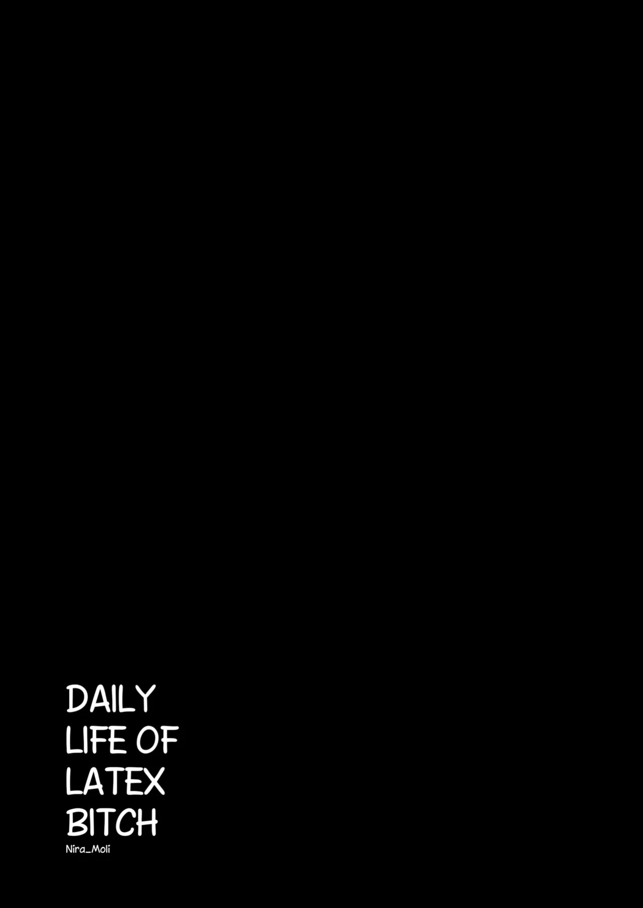 [Nira-Moli] Daily Life of Latex Bitch - Chapter 1