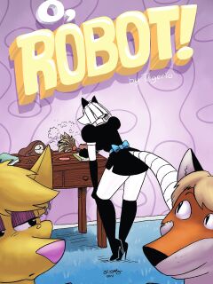 O, Robot! By Tegerio