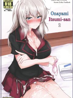 (C94) [Hakuginmokusei (Poshi)] Onayami Itsumi-san 2 (Girls und Panzer) [OneManAlexei]