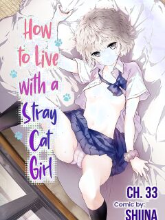[Shiina] Noraneko Shoujo to no Kurashikata Ch. 33 | How to Live with a Stray Cat Girl Ch. 33 [1 2 Translations]