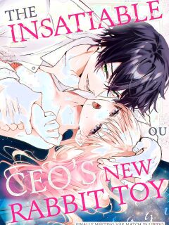 [OU] Zetsurin Shachou no Aigan Usagi ~Seiyoku no Tsuyoi Danjo ga Sex Shitara?~ | The Insatiable CEO's New Rabbit Toy -Finally Meeting Her Match in Libido- Chapter 1-11