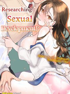 [Otsui Mikage (Otomeshi Mikage)] Kenkyuu Naiyou wa Seikan Kaihatsu!? ~Wata-chan wa Kyouju no H na Jikkendai~ | Researching Sexual Development!? -Wata Becomes Her Professor's Test Subject for Sex- Chapter 1-7