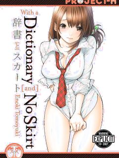 [Enoki Tomoyuki] With a Dictionary and No Skirt [English] [Project-H] [Digital]