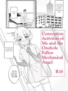 [Tenkirin (Kanroame)] Onaho Ochishita Kikai Tenshisama to Ore no Ninshin Katsudou | Conception Activities of Me and the Onahole Fallen Mechanical Angel [English] [Digital]