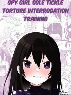 [Bochobocho Gegel] Spy Girl Sole Tickle Torture Interrogation Training