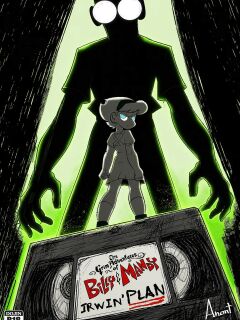 [Anont] The Grim adventure of Billy and Mandy "Irwin's Plan" (Ongoing)